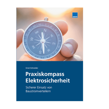 Praxiskompass Elektrosicherheit Sicherer Einsatz von Baustromverteilern