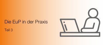 Die EuP in der Praxis